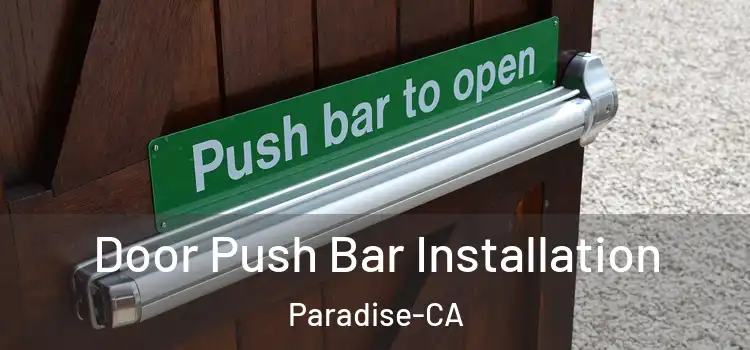  Door Push Bar Installation Paradise-CA